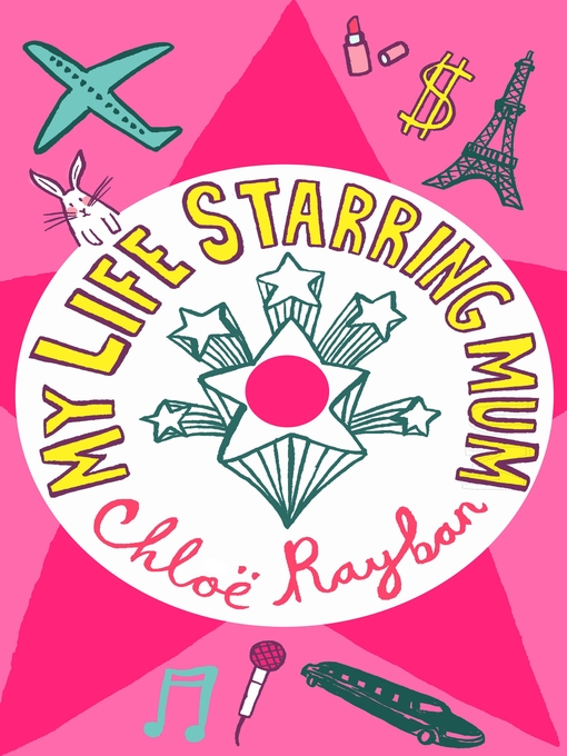 Title details for My Life Starring Mum by Chloe Rayban - Available